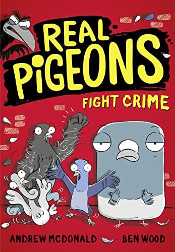 Beispielbild fr Real Pigeons Fight Crime: Bestselling funny young chapter books for 2021, for kids 5-8 and fans of DogMan. Soon to be a Nickelodeon TV series! (Real Pigeons series) zum Verkauf von WorldofBooks