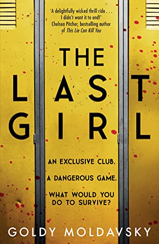 Beispielbild fr The Last Girl: The addictive new teen horror thriller of 2021 by a New York Times bestselling author, perfect for fans of Stephen King and Harrow Lake zum Verkauf von WorldofBooks