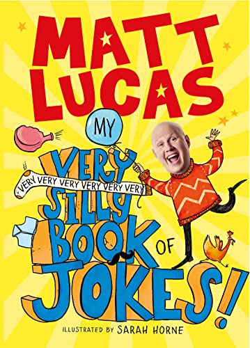 Beispielbild fr My Very Very Very Very Very Very Very Silly Book of Jokes: The hilarious new joke book from MATT LUCAS, star of?The Great British Bake Off?and creator . an official UK download chart-topping song! zum Verkauf von SecondSale