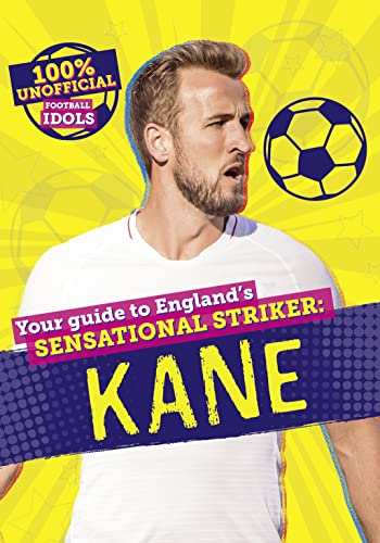 Imagen de archivo de 100% Unofficial Football Idols: Kane a la venta por WorldofBooks