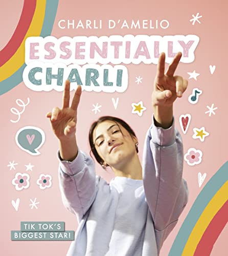 Stock image for Essentially Charli: the Charli D'Amelio Journal: The Ultimate Guide To Keeping It Real from TikTok's biggest star! for sale by AwesomeBooks