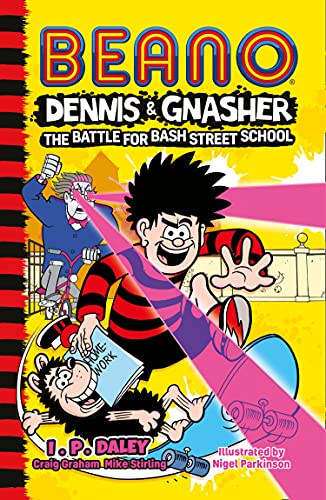 Stock image for Beano Dennis & Gnasher: Battle for Bash Street School: Book 1 in the funniest illustrated adventure series for children ? a perfect Christmas present . 7, 8, 9 and 10 year old kids! (Beano Fiction) for sale by GF Books, Inc.