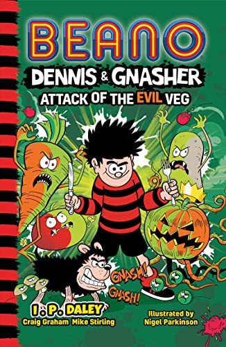 9780755503599: Beano Dennis & Gnasher: Attack of the Evil Veg: Book 3 in the funniest illustrated series for children – a perfect present for funny 7, 8, 9 and 10 year old kids! (Beano Fiction)