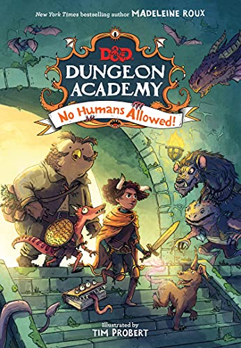 Imagen de archivo de Dungeons & Dragons: Dungeon Academy: No Humans Allowed!: A funny, illustrated D&D novel for younger readers and fans of role play and fantasy by New York Times bestselling author Madeleine Roux a la venta por WorldofBooks