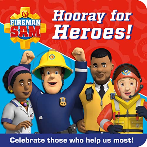 Stock image for FIREMAN SAM HOORAY FOR HEROES!: It  s hero time with Fireman Sam and his friends! for sale by WorldofBooks