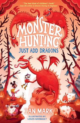 9780755504381: Just Add Dragons: The funniest illustrated children’s fantasy monster series - the perfect summer read for kids in 2024!: Book 3 (Monster Hunting)