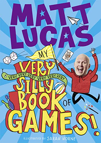 Imagen de archivo de My Very Very Very Very Very Very Very Silly Book of Games: A brilliantly funny book of games and activities for kids from the creator of THE BOY WHO SLEPT THROUGH CHRISTMAS! a la venta por Bookmonger.Ltd