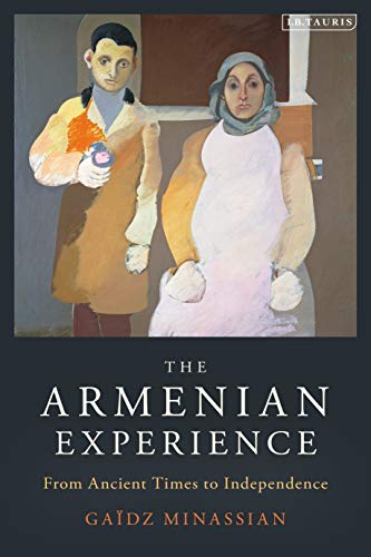 Beispielbild fr The Armenian Experience: From Ancient Times to Independence zum Verkauf von The Happy Book Stack