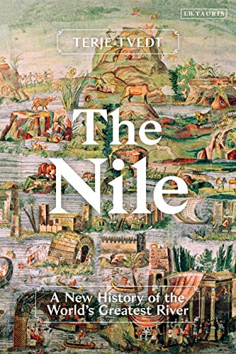 Beispielbild fr The Nile : History's Greatest River zum Verkauf von Better World Books