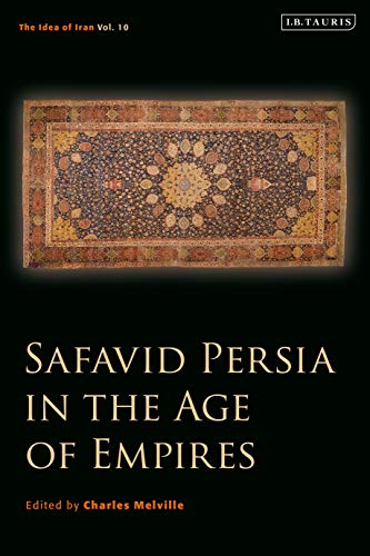 Beispielbild fr Safavid Persia in the Age of Empires zum Verkauf von Blackwell's
