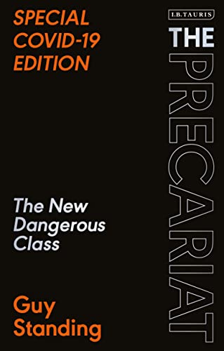 Imagen de archivo de The Precariat: The New Dangerous Class SPECIAL COVID-19 EDITION a la venta por THE SAINT BOOKSTORE
