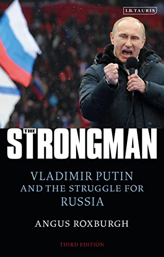 Beispielbild fr The Strongman: Vladimir Putin and the Struggle for Russia zum Verkauf von Monster Bookshop