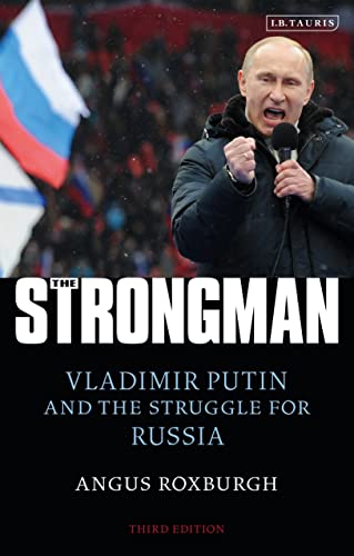 Imagen de archivo de The Strongman: Vladimir Putin and the Struggle for Russia a la venta por Housing Works Online Bookstore