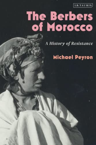 Stock image for Berbers of Morocco, The: A History of Resistance for sale by WorldofBooks