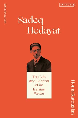 Imagen de archivo de Sadeq Hedayat: The Life & Legend of an Iranian Writer a la venta por Powell's Bookstores Chicago, ABAA