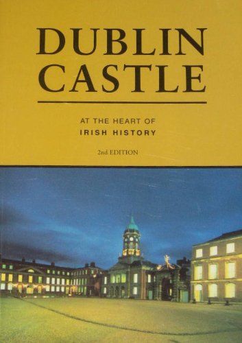 Imagen de archivo de Dublin Castle at the Heart of Irish History a la venta por Better World Books