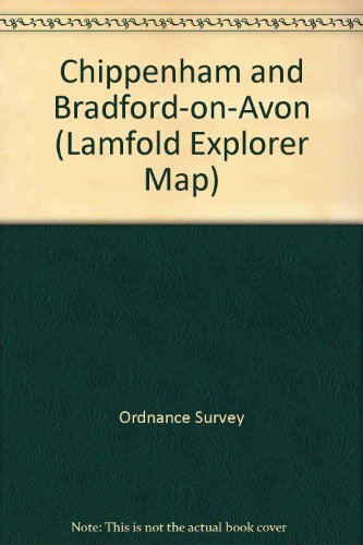 Chippenham and Bradford-on-Avon (Lamfold Explorer Map) (9780755812561) by Ordnance Survey