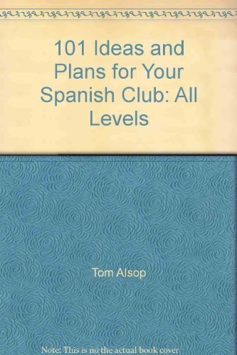 Imagen de archivo de 101 Ideas and Plans for Your Spanish Club: All Levels a la venta por HPB-Red