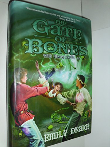 Beispielbild fr The Gate of Bones: The Magickers #4 zum Verkauf von Wonder Book