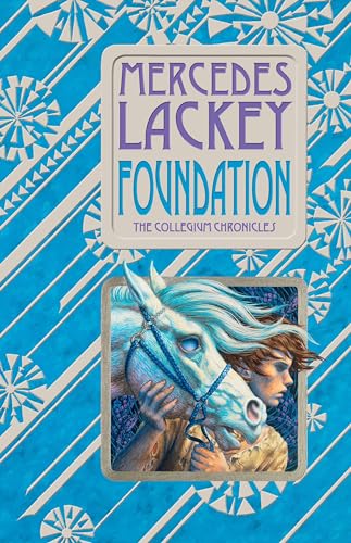 Foundation: Book One of the Collegium Chronicles (A Valdemar Novel) (9780756405762) by Lackey, Mercedes