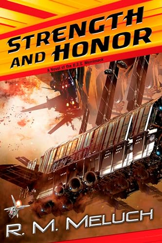 Imagen de archivo de Strength and Honor: A Novel of the U.S.S. Merrimack (Tour of the Merrimack) a la venta por Wonder Book