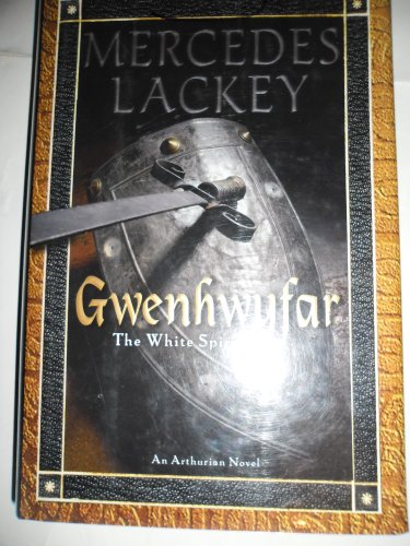 Gwenhwyfar: The White Spirit (A Novel of King Arthur)