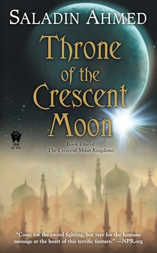 Imagen de archivo de Throne of the Crescent Moon (Crescent Moon Kingdoms) a la venta por SecondSale
