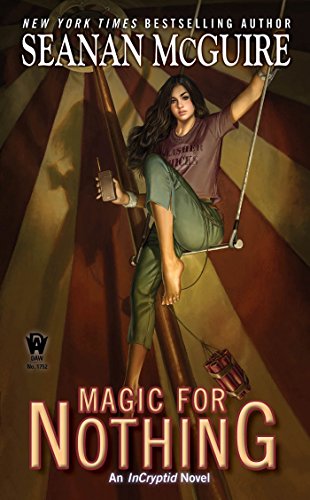 Beispielbild fr Magic For Nothing (InCryptid) zum Verkauf von Half Price Books Inc.