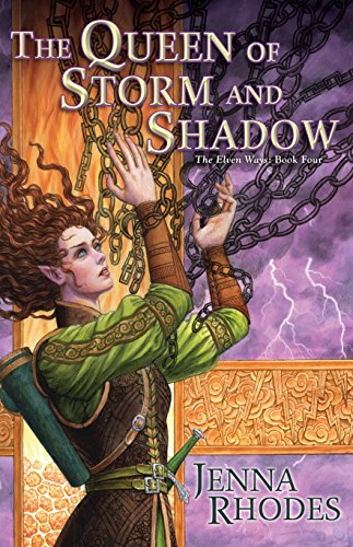 Imagen de archivo de The Queen of Storm and Shadow (The Elven Ways, 4) a la venta por Your Online Bookstore