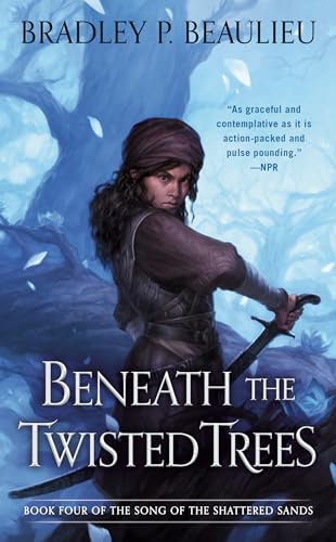 

Beneath the Twisted Trees (Song of Shattered Sands)