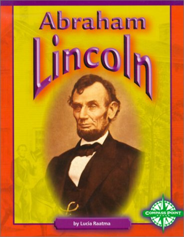 Abraham Lincoln (Compass Point Early Biographies) (9780756500122) by Raatma, Lucia