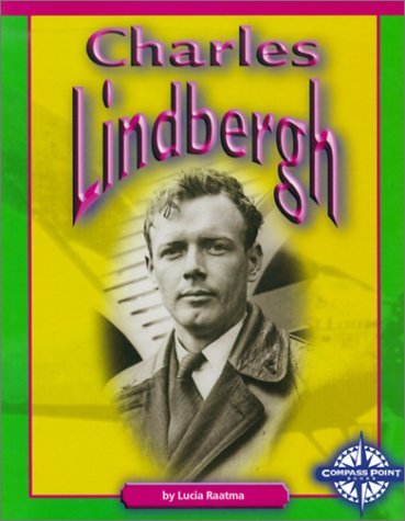 Charles Lindbergh (Compass Point Early Biographies) (9780756500139) by Raatma, Lucia