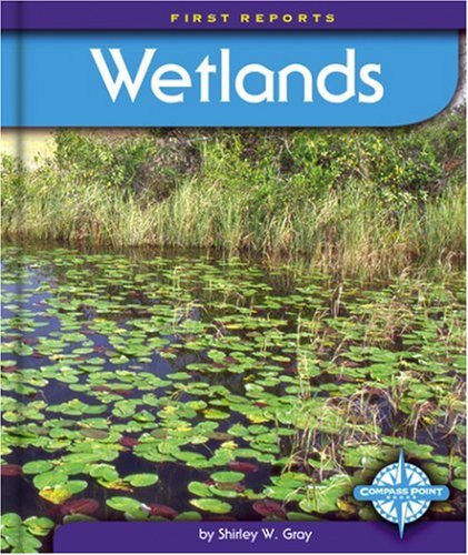 9780756500252: Wetlands (First Reports)