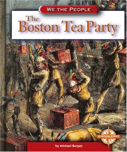 9780756500405: The Boston Tea Party (We the People)