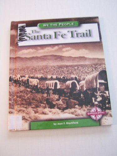 

The Santa Fe Trail (We the People: Expansion and Reform)