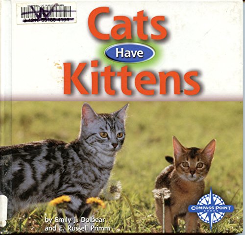 9780756500597: Cats Have Kittens (Animals and Their Young)