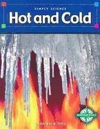 Hot and Cold (Simply Science) (9780756500900) by Stille, Darlene R.