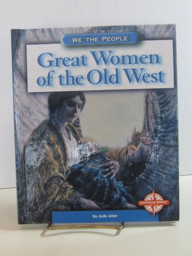 Stock image for Great Women Of The Old West (We The People) for sale by Jen's Books
