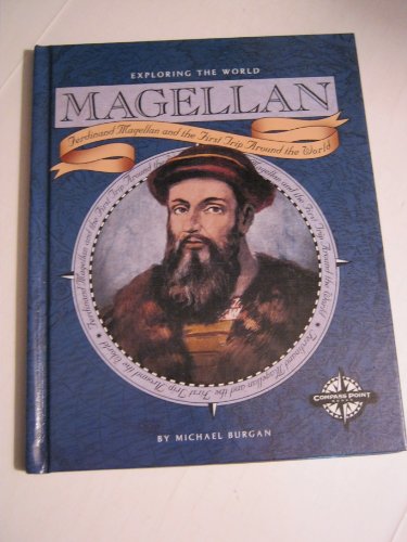 9780756501259: Magellan: Ferdinand Magellan and the First Trip Around the World (Exploring the World)