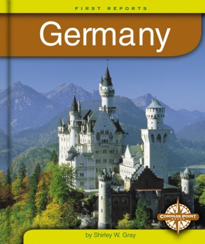 Germany (First Reports-Countries) (9780756501280) by Gray, Susan Heinrichs; Gray, Shirley W.