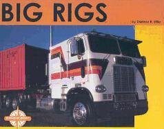 Imagen de archivo de Big Rigs a la venta por ThriftBooks-Dallas