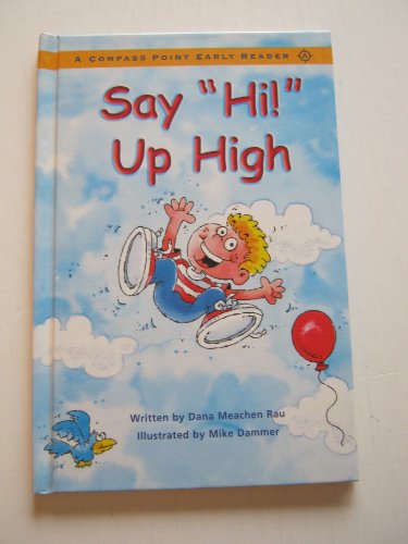 9780756501761: Say "Hi!" Up High (Compass Point Early Reader)
