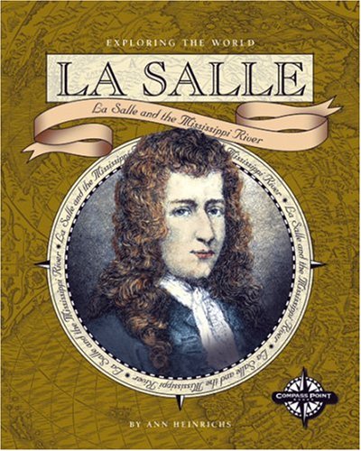 Beispielbild fr La Salle : La Salle and the Mississippi River zum Verkauf von Better World Books: West