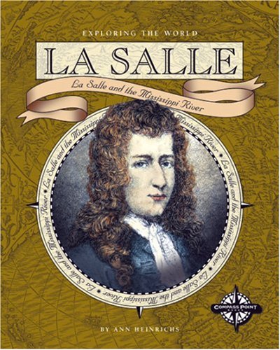 9780756501785: La Salle: La Salle and the Mississippi River (Exploring the World)