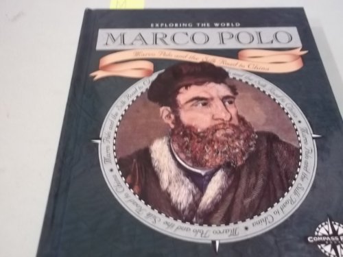 Beispielbild fr Marco Polo: Marco Polo and the Silk Road to China (Exploring the World) zum Verkauf von Gulf Coast Books