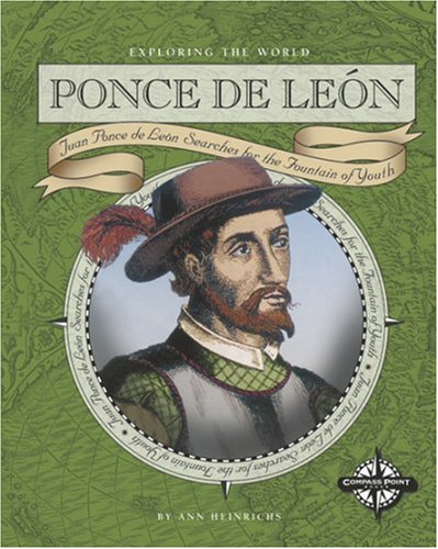 Stock image for Ponce de Len : Juan Ponce de Len Searches for the Fountain of Youth for sale by Better World Books