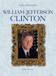 William Jefferson Clinton (Profiles of the Presidents) (9780756502072) by Heinrichs, Ann