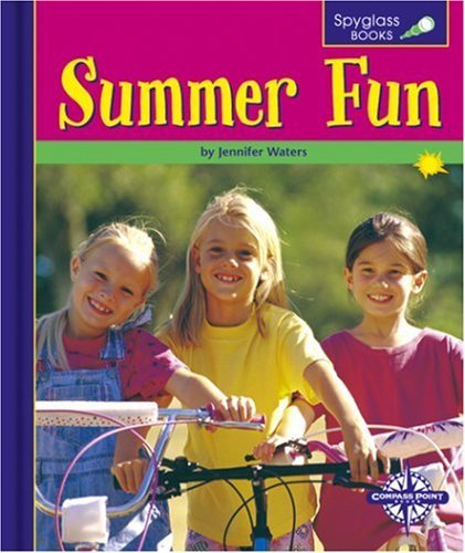 Summer Fun (Spyglass Books) (9780756502447) by Waters, Jennifer