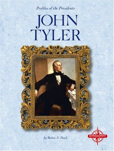 Stock image for John Tyler (Profiles of the Presidents) for sale by Wonder Book