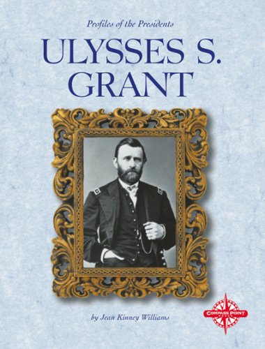 Beispielbild fr Ulysses S. Grant (Profiles of the Presidents) zum Verkauf von Wonder Book